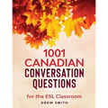 1001 Canadian Conversation Questions for the ESL Classroom - Paperback