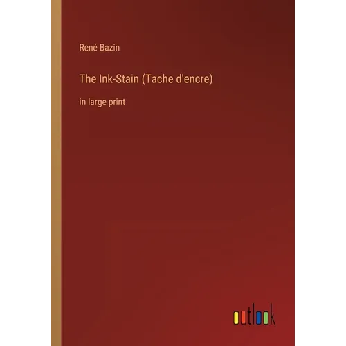 The Ink-Stain (Tache d'encre): in large print - Paperback