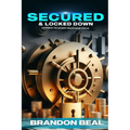 Secured & Locked Down: Mastering the Modern Wealth Game with IUL - Paperback