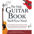 The Only Guitar Book You'll Ever Need: From Tuning Your Instrument and Learning Chords to Reading Music and Writing Songs, Everything You Need to Play - Paperback