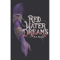 Red Water Dreams - Paperback