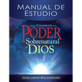 Cómo Caminar En El Poder Sobrenatural de Dios: Manual de Estudio = How to Walk in the Supernatural Power of God (Spanish Language Edition, How to Walk - Paperback