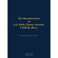 The Reminiscences of Col. Ruth Cheney Streeter, Usmcr (Ret.): 1895-1990 - Hardcover