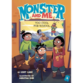 Monster and Me 4: Too Cool for School - Hardcover