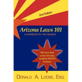 Arizona Laws 101: A Handbook for Non-Lawyers - Paperback