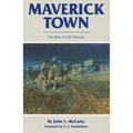 Maverick Town: The Story of Old Tascosa - Paperback