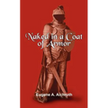 Naked in a Coat of Armor - Paperback