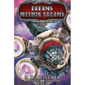 Dreams Within Dreams - Paperback