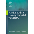 Practical Machine Learning Illustrated with Knime - Hardcover