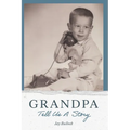 Grandpa Tell Us A Story - Paperback
