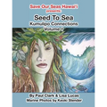 Seed To Sea: Kumulipo Connections Volume 1 - Paperback