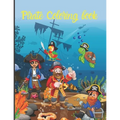 Pirate Coloring Book: Pirate theme colouring book for kids, boys or girls TOME 1 -Pirate Drawing notebook 50 sketches of PIRATES, SKULLS, TR - Paperback