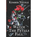 Watch The Petals Fall - Paperback