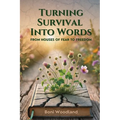 Turning Survival Into Words: From Houses of Fear to Freedom - Paperback