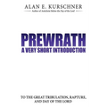 Prewrath: A Very Short Introduction to the Great Tribulation, Rapture, and Day of the Lord - Paperback