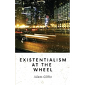 Existentialism at the Wheel - Paperback