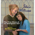 Ida's Witness: The True Story of an Immigrant Girl - Hardcover