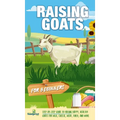 Raising Goats For Beginners: A Step-By-Step Guide to Raising Happy, Healthy Goats For Milk, Cheese, Meat, Fiber, and More - Hardcover