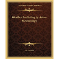 Weather Predicting by Astro-Meteorology - Paperback