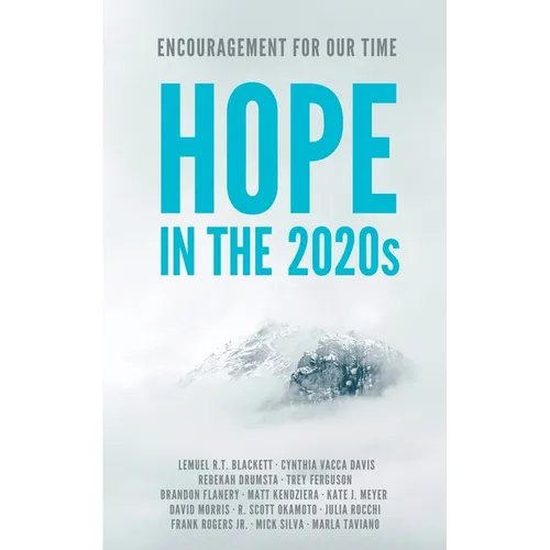 Hope in the 2020s: Encouragement for Our Time - Paperback