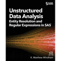 Unstructured Data Analysis: Entity Resolution and Regular Expressions in SAS - Paperback