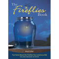 The Fireflies Book: Fun Facts about the Fireflies You Loved as a Kid - Paperback