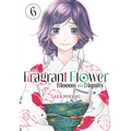 The Fragrant Flower Blooms with Dignity 6 - Paperback