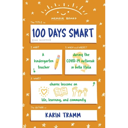 100 Days Smart: A kindergarten teacher shares lessons on life, learning, and community during the COVID-19 outbreak in bella Italia - Paperback