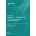 Nonlinear Control Systems with Recent Advances and Applications - Hardcover