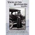 Voices of Our Mountain Kin Volume 2: More Folklore and Traditions from the Southern Appalachian Mountains - Paperback