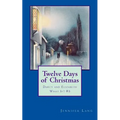 Twelve Days of Christmas: Darcy and Elizabeth What If? #5 - Paperback