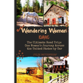 Wandering Woman: Idaho: The Ultimate Road Trip: One Woman's Journey Across the United States by Car - Paperback