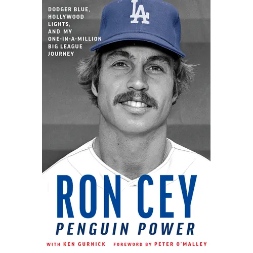 Penguin Power: Dodger Blue, Hollywood Lights, and My One-In-A-Million Big League Journey - Hardcover
