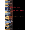 Who Do You Think You Are?: Stories of Friends and Enemies - Paperback