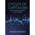 Cycles of Capitalism: The Age of Non-Linearity of Outcomes - Paperback