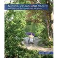 Nature, Design, and Health: Explorations of a Landscape Architect - Hardcover