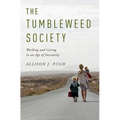 The Tumbleweed Society: Working and Caring in an Age of Insecurity - Paperback