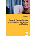 Dynamic Contact Centers with Impatient Customers and Retrials - Paperback