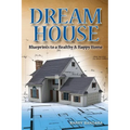 Dream House: Blueprints to a healthy & happy home - Paperback