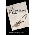 The Engineering Is Easy: Memoir of a Project Manager - Paperback