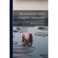 Movement and Mental Imagery - Paperback