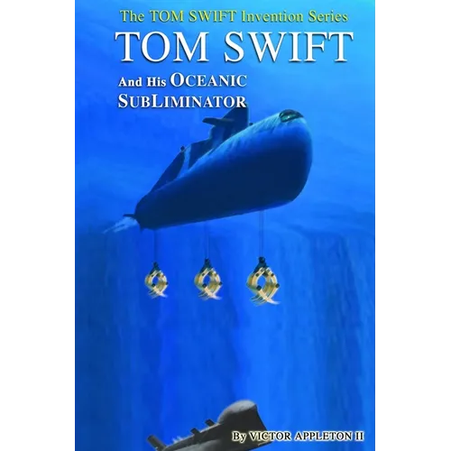 Tom Swift and His Oceanic Subliminator - Paperback