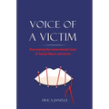 Voice of a Victim: Overcoming The Generational Curse of Sexual Assault and Incest - Hardcover