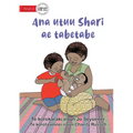Shari's Busy Family - Ana utuu Shari ae tabetabe (Te Kiribati) - Paperback
