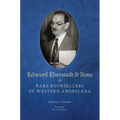 Edward Eberstadt & Sons: Rare Booksellers of Western Americana - Paperback