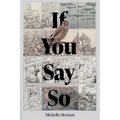 If You Say So - Paperback