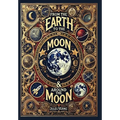 From the Earth to the Moon & Around the Moon (Collector's Edition) (Laminated Hardback with Jacket) - Hardcover
