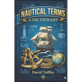 Nautical Terms: A Dictionary - Paperback