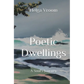 Poetic Dwellings: A Soul's Journey - Paperback