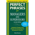 Perfect Phrases for Managers and Supervisors: Hundreds of Ready-To-Use Phrases for Overcoming Any Management Situation - Paperback